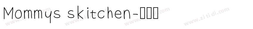 Mommys skitchen字体转换